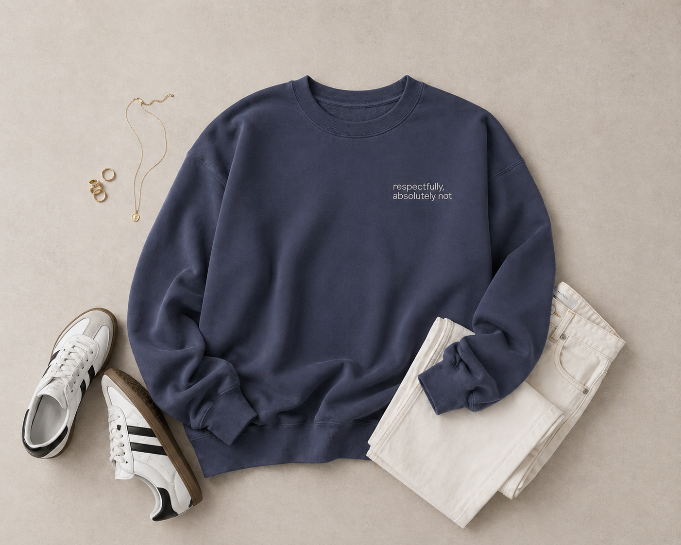Respectfully, Absolutely Not Embroidered Sweatshirt